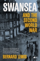 Swansea and the Second World War 1800994400 Book Cover