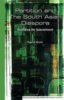 Partition and the South Asian Diaspora: Extending the Subcontinent 1138662348 Book Cover