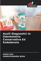 Ausili Diagnostici In Odontoiatria Conservativa Ed Endodonzia (Italian Edition) 620898565X Book Cover