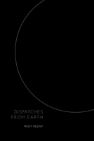 Dispatches from Earth 1646622448 Book Cover