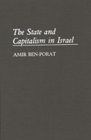 The State and Capitalism in Israel: (Contributions in Economics and Economic History) 0313281491 Book Cover