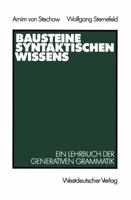 Bausteine syntaktischen Wissens: Ein Lehrbuch der generativen Grammatik 3531118897 Book Cover