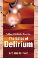 The Gates of Delirium: Part Two of the Thulian Chronicles 0595190405 Book Cover