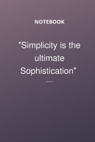 Simplicity is the ultimate sophistication: Motivational quote journal 1659699762 Book Cover