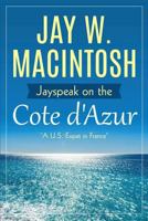 JAYSPEAK on the Cote D'Azur 1973908174 Book Cover