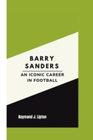 Barry Sanders: An Iconic Career in Football (Victory Journeys) B0CNPQ588G Book Cover