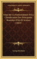 Essai Sur La Nomenclature Et La Classification Des Principales Branches D'art Et Science... 0341177318 Book Cover