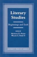 Literary Studies: Beginnings and Ends 0761819355 Book Cover