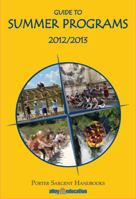 Guide to Summer Programs 2012 / 2013: An Objective, Comparative Reference Source for Residential Summer Programs (Guide to Summer Camps and Summer Schools) 0875581749 Book Cover