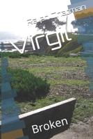 Virgil: Broken 1076762719 Book Cover