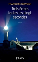 Trois éclats toutes les vingt secondes 2709646560 Book Cover