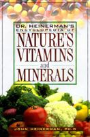 Heinerman's Encyclopedia of Nature's Vitamins and Minerals 0735200726 Book Cover