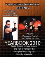 WWW.Rasslinriotonline.com Presents Yearbook 2010 1456565435 Book Cover