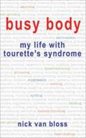 Busy Body: My Life with Tourette's Syndrome 1904132944 Book Cover