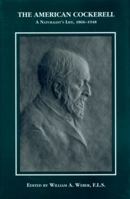 The American Cockerell: A Naturalist's Life, 1866-1948 087081544X Book Cover