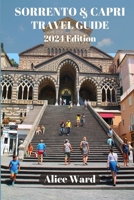 SORRENTO & CAPRI TRAVEL GUIDE 2024: Exploring the Gems of the Italian Coast B0CH2GWWXC Book Cover