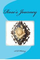 Rose's Journey 1468065807 Book Cover
