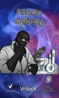 Psionic Splicing 1387886207 Book Cover