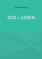 Tod = Leben 3739245239 Book Cover