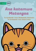 Matangaa's Cat - Ana katamwa Matangaa (Te Kiribati) 1922876089 Book Cover