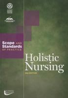 Holistic Nursing: Scope and Standards of Practice 1558102485 Book Cover