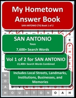 My Hometown Answer Book SAN ANTONIO (TX) Book 1 of 2: Answers San Antonio Puzzle Book 1 of 2 B0BXN7MKCZ Book Cover