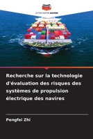 Recherche sur la technologie d'évaluation des risques des systèmes de propulsion électrique des navires 6205613808 Book Cover