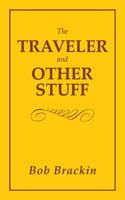 The Traveler and Other Stuff 1546254315 Book Cover