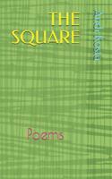 The Square: Poems 107658392X Book Cover