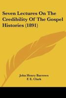 Seven Lectures On The Credibility Of The Gospel Histories 1166959015 Book Cover
