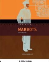 War Bots: How U.S. Military Robots Are Transforming War in Iraq, Afghanistan, and the Future 1934840378 Book Cover