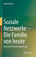 Soziale Netzwerke – Die Familie von heute: Recht und Politik der Regulierung 3031169441 Book Cover