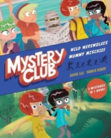 Mystery Club (graphic novel): Wild Werewolves; Mummy Mischief 1328550435 Book Cover