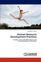 Human Resource Development Practices: Concept, Cases with Effectiveness and recommendations of Practices 3838357477 Book Cover