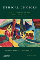 Ethical Choices: An Introduction to Moral Philosophy with Cases 0195332954 Book Cover