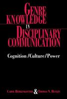 Genre Knowledge in Disciplinary Communication: Cognition/culture/power 0805816127 Book Cover