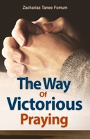 The Way of Victorious Praying 171789898X Book Cover