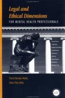 Legal and Ethical Dimensions for Mental Health Professionals 1560326875 Book Cover