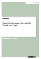 Unterrichtsstörungen. Untersucht in Theorie und Praxis 3668127840 Book Cover