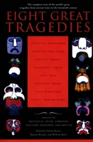 Eight Great Tragedies: Prometheus Bound, Oedipus the King, Hippolytus, King Lear, Ghosts, Miss Julie, On Bailles Strand, Desire Under the Elms. 0451626788 Book Cover