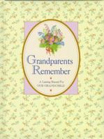 Grandparents Remember: A Lasting Record for Our Grandchild 1567994067 Book Cover