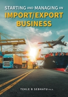 Starting and Managing an Import/Export Business 1039176127 Book Cover
