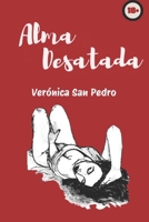 Alma desatada (Spanish Edition) 8409722577 Book Cover