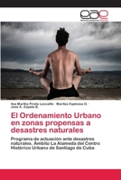 El Ordenamiento Urbano en zonas propensas a desastres naturales: Programa de actuación ante desastres naturales 3659058033 Book Cover