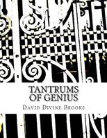 Tantrums of Genius 1484818814 Book Cover