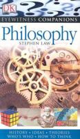 Philosophy: History, Ideas, Theories, Who's Who, How to Think (EYEWITNESS COMPANION GUIDES) 1435138945 Book Cover