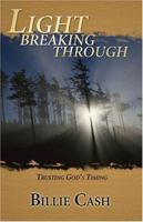 Light Breaking Through: Trusting God's Timing 1889893978 Book Cover