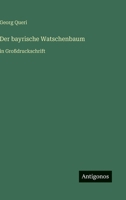 Der bayrische Watschenbaum: in Großdruckschrift 336829282X Book Cover