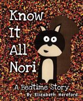 Know It All Nori: A Bedtime Story 1631777335 Book Cover
