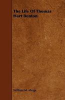 The Life Of Thomas Hart Benton 144463092X Book Cover